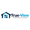 Welcome to True-view Windows&Doors