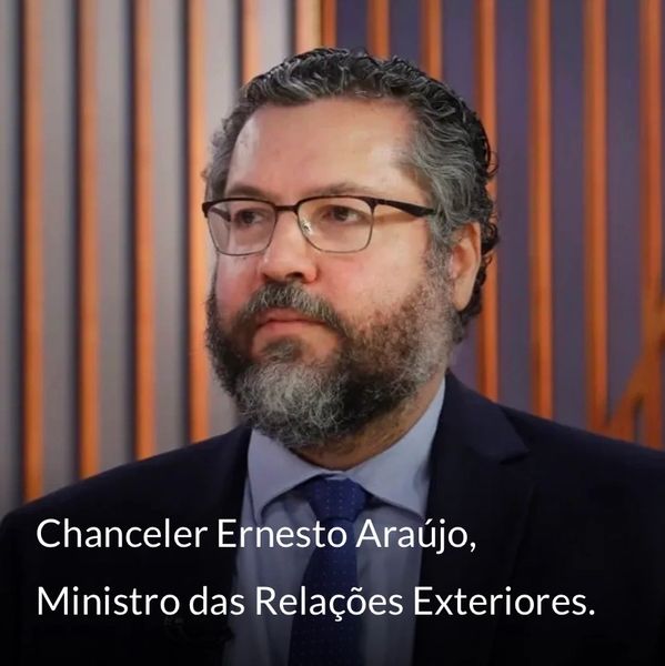 Chanceler Ernesto Araújo, Ministro das Relações Exteriores. 