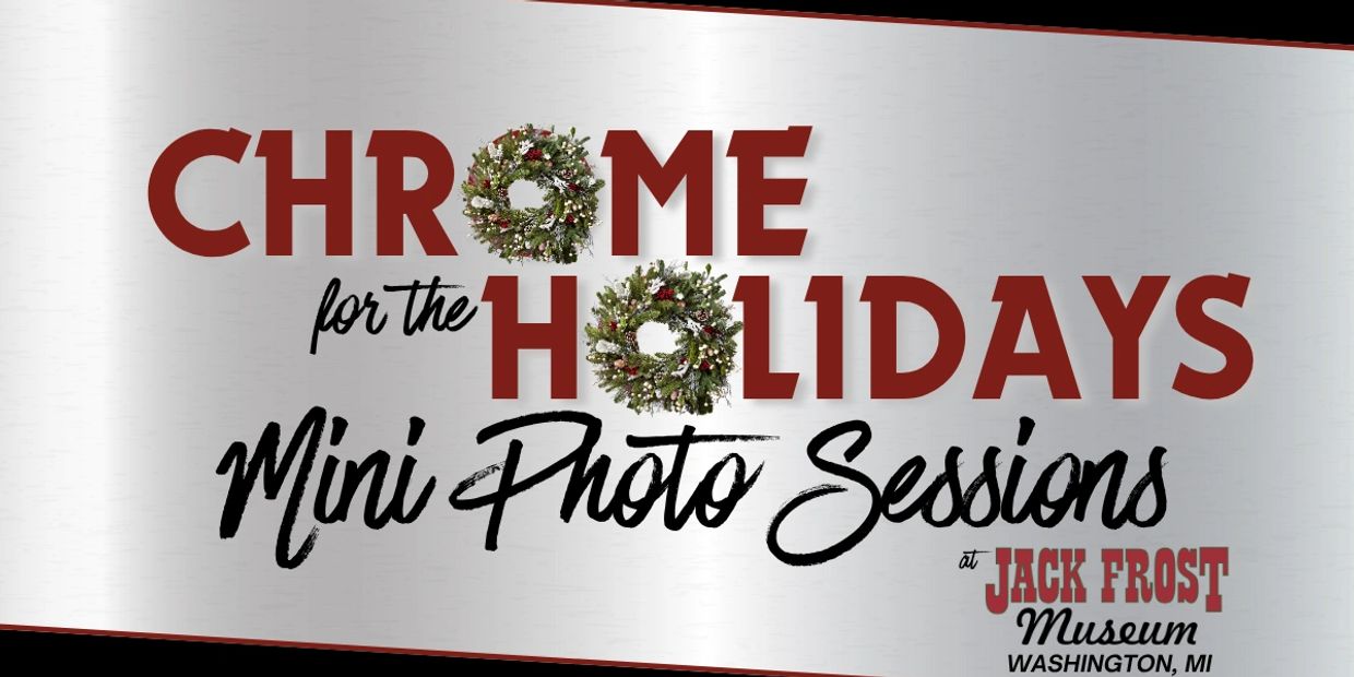 "Chrome for the Holidays Mini Photo Sessions at Jack Frost Museum Washington, MI"