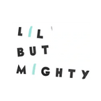 Lil But Mighty English