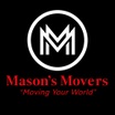 MASON'S MOVERS
 "MOVING YOUR WORLD"