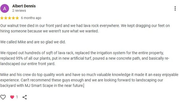 Customer praises Mike's landscaping work replacing lava rock with artificial turf and new irrigation.