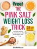 Pink Salt Weight Loss Trick Free