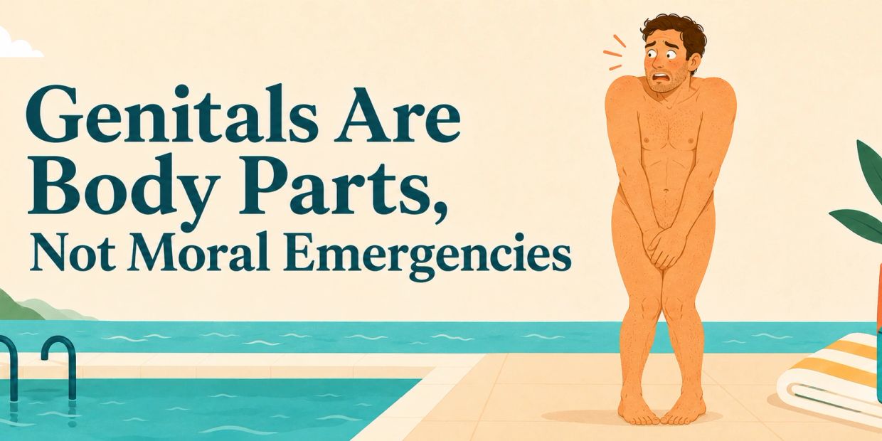 Illustration of a man covering himself beside text about genitals as body parts, not moral emergencies.