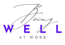 Being Well At Work