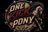 One Kick Pony