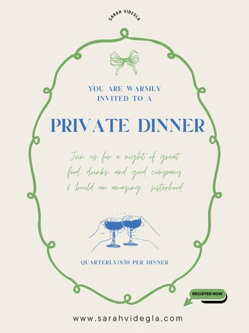 Invitation to a private dinner with food, drinks, and sisterhood.