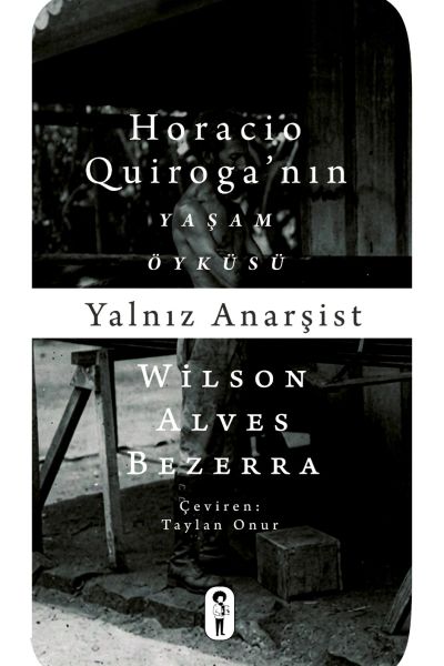 Book cover of Horacio Quiroga's life story, translated by Taylan Onur.