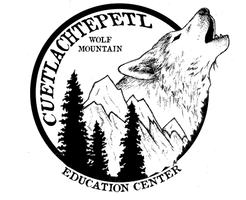 Cuetlachtepetl Wolf Mountain 
Education Center