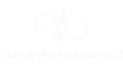 That's a Vibe Productions, LLC