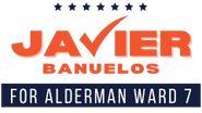 Javier Banuelos For Alderman in Ward 7