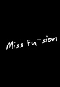 Miss Fu-sion
Singer/ Musician 
Fu - sion Fitness 