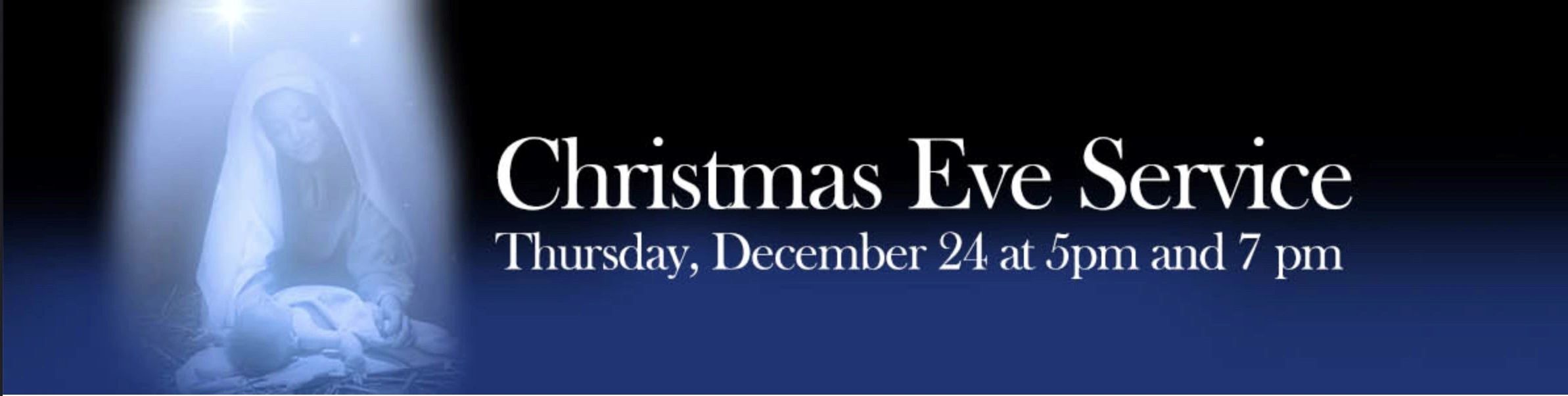 Christmas Eve Service announcement for December 24 at 5pm and 7pm.