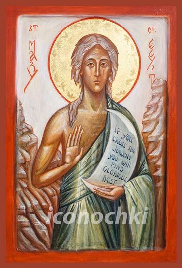Saint Mary of Egypt. 14 x 19. Egg Tempera, Gold. Christ The Saviour/Holy Spirit Orthodox Church, Cin