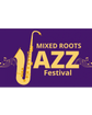 Mixed Roots Jazz Festival 