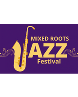 Mixed Roots Jazz Festival 