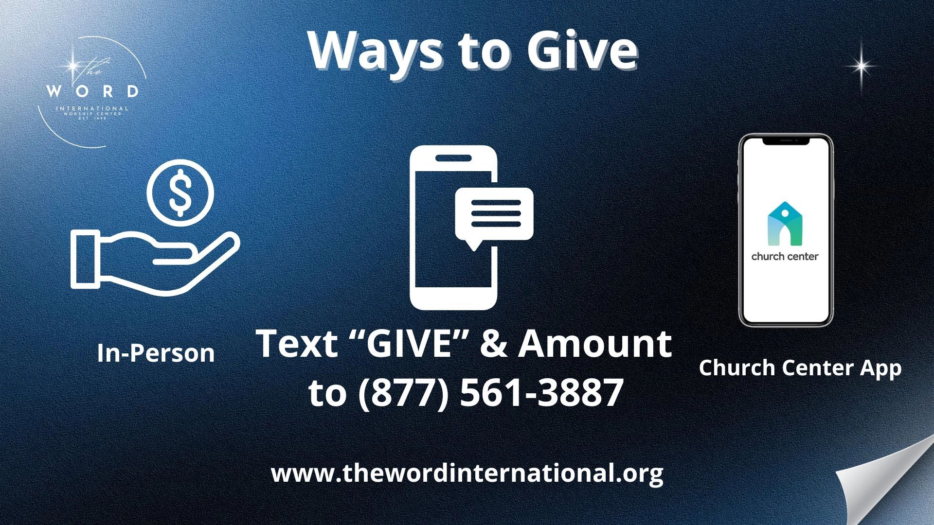 Three ways to give: In-person, text GIVE to a number, or use Church Center App.