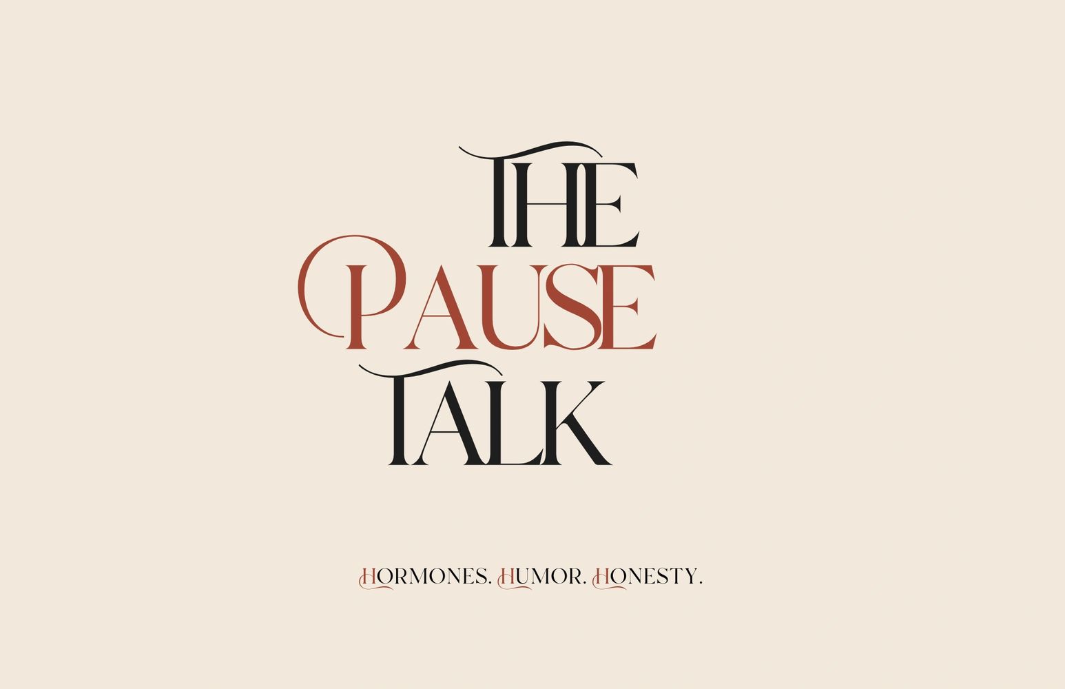 Elegant typography saying 'The Pause Talk' with keywords hormones, humor, honesty.