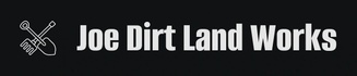 Joe Dirt Land Works