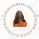 Blossoming Souls Nurse Coaching and Concierge Services