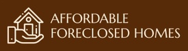 AFFORDABLE FORECLOSED HOMES