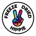 SHOP NOW!          FREEZE DRIED HIPPIE