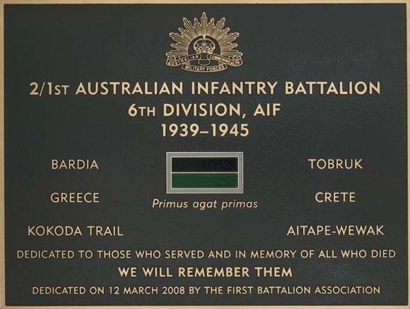 2/1st Australian Infantry Battalion Plaque. Dedicated 12 March 2008 by the First Battalion Assoc.