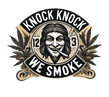 Knock Know We Smoke