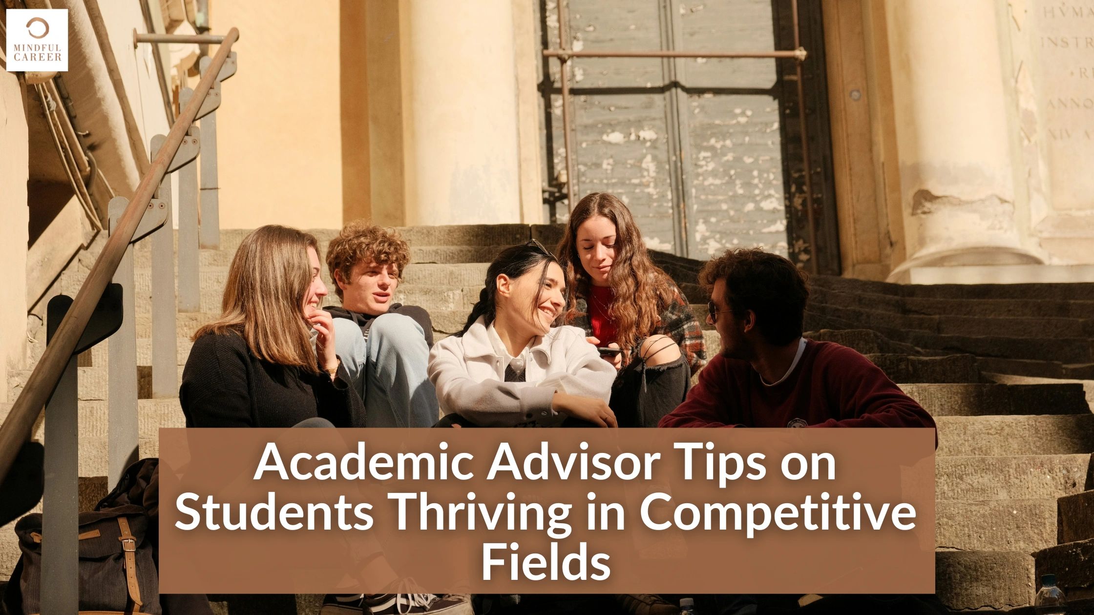 Academic Advisor Tips on Students Thriving in Competitive Fields