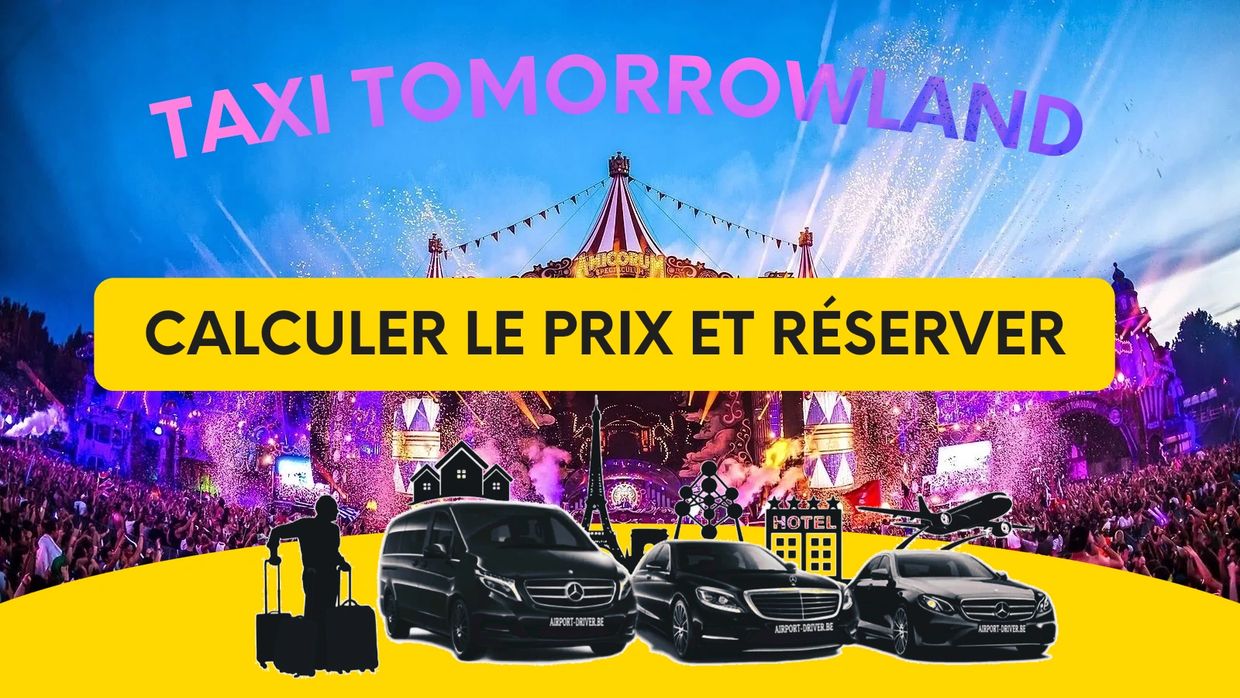 Taxis depuis/vers Tomorrowland et Dreamville