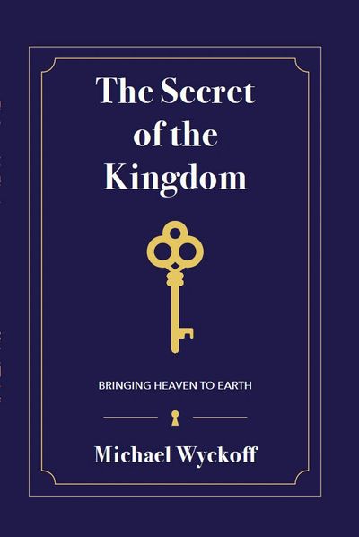 Book cover of 'The Secret of the Kingdom' by Michael Wyckoff with a key symbol.