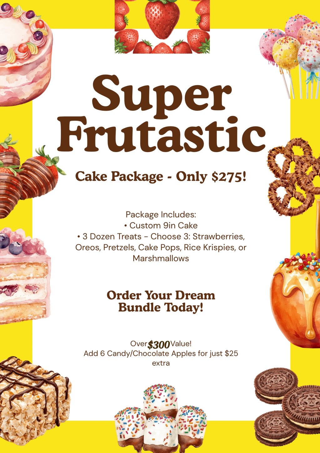 Colorful dessert package ad featuring cake, strawberries, and treats for $275.