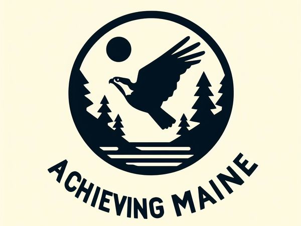 Achieving Maine empowers individuals to grow, achieve, and contribute to a stronger Maine for all!