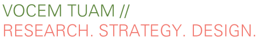 Vocem Tuam // Research. Strategy. Design.
