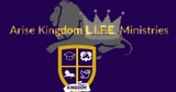 Arise Kingdom L.I.F.E. MINITRIES