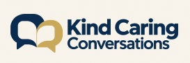 Kind Caring Conversations