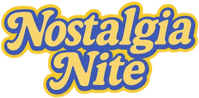 Nostalgia Nite