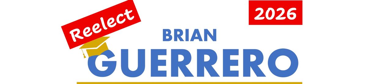Campaign banner for Brian Guerrero's 2026 reelection with a graduation cap icon.