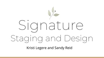 Signature 
Staging and Design