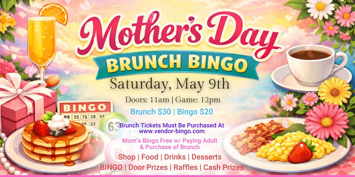 Mother's Day Brunch Bingo event on May 9th with food, drinks, and prizes.