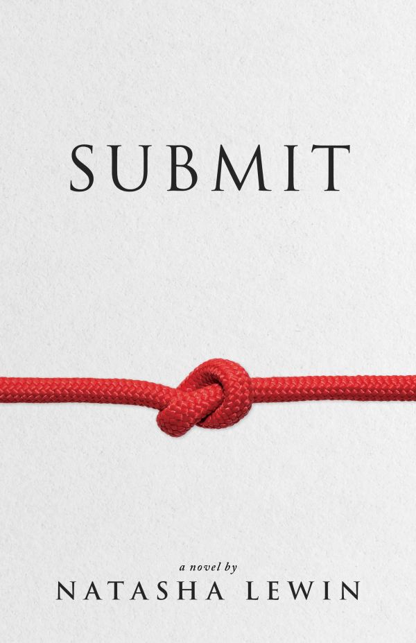 Book cover of 'Submit' by Natasha Lewin with a red knotted rope.