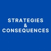 Strategies & Consequences