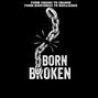 Born Broken: Rebuilt to Rise