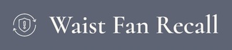 Living Glow Portable Waist Fan Recall