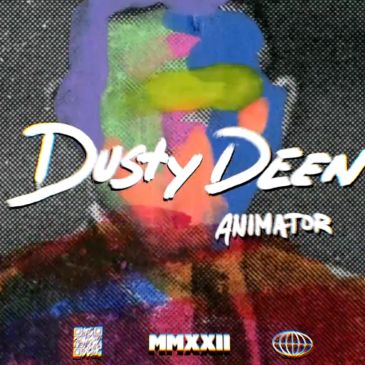 Colorful abstract portrait with text 'Dusty Deen Animator' and year MMXXII.