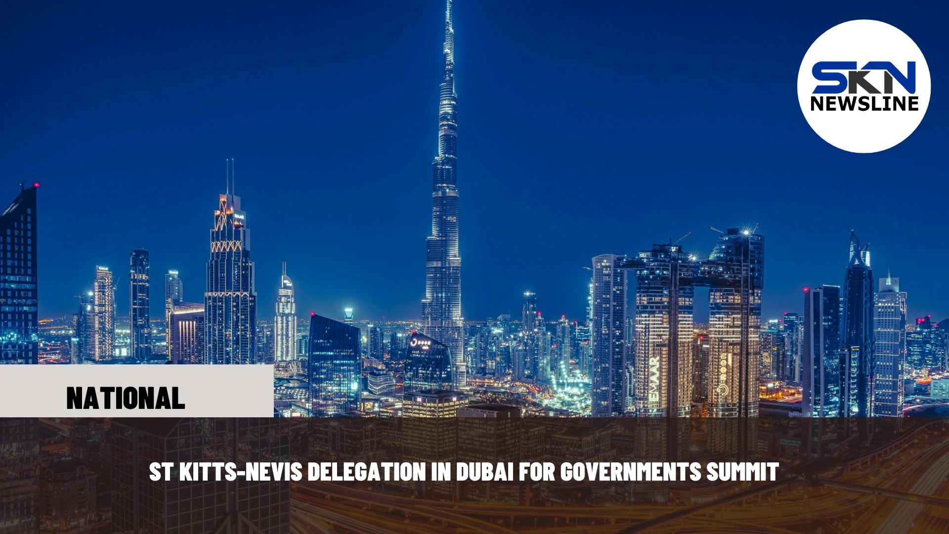 ST KITTS-NEVIS DELEGATION IN DUBAI FOR GOVERNMENTS SUMMIT