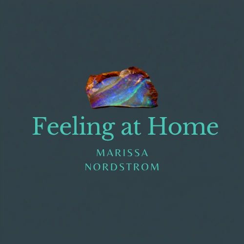 Feeling at Home by Marissa Nordstrom with a colorful stone on dark background.