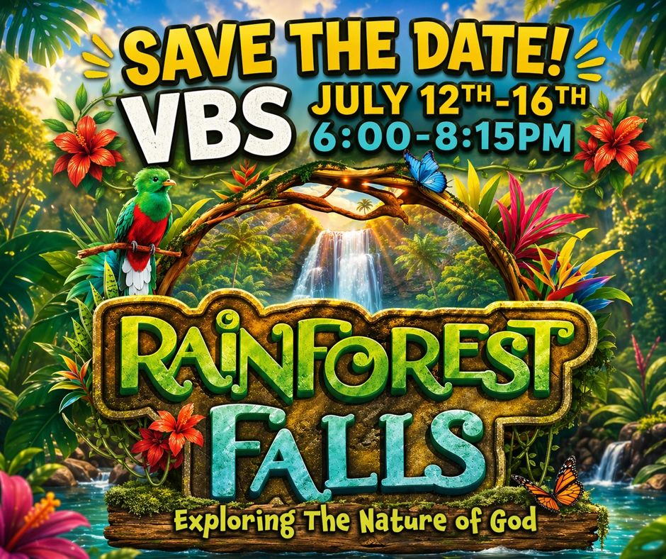 VBS Rainforest Falls event from July 12-16, 6-8:15 PM, exploring the nature of God.