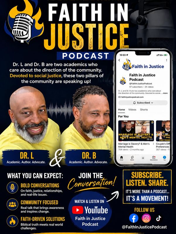 Promotional image for Faith in Justice Podcast by Dr. L and Dr. B focused on social justice.