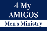 4 My Amigos Men's Ministry